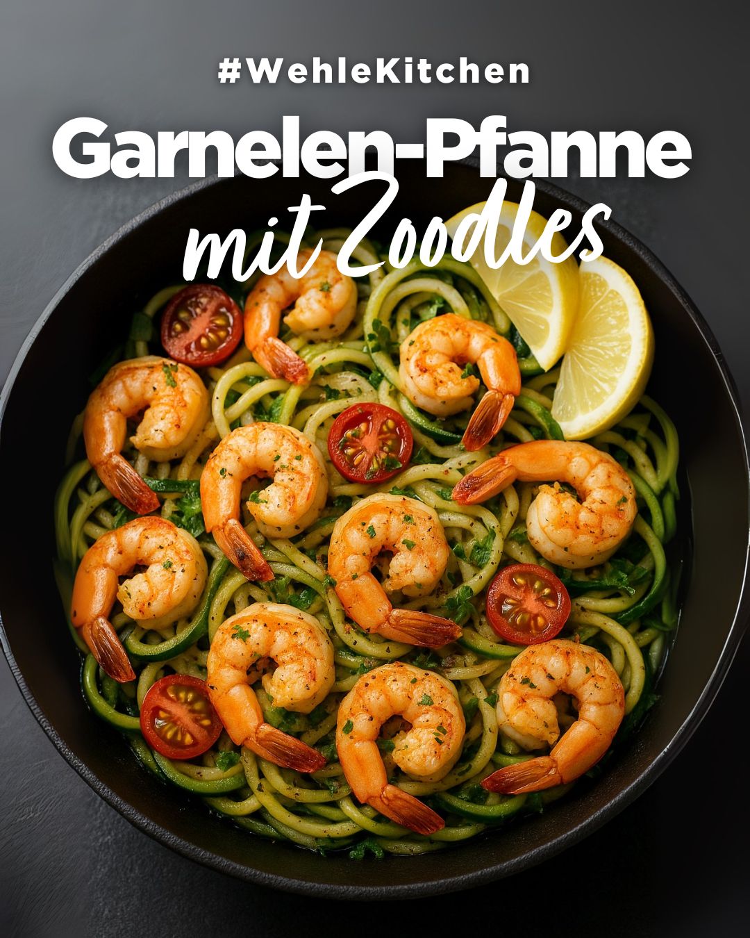 đ€ Garnelen-Pfanne mit Zoodles â das Low-Carb High-Protein Powergericht