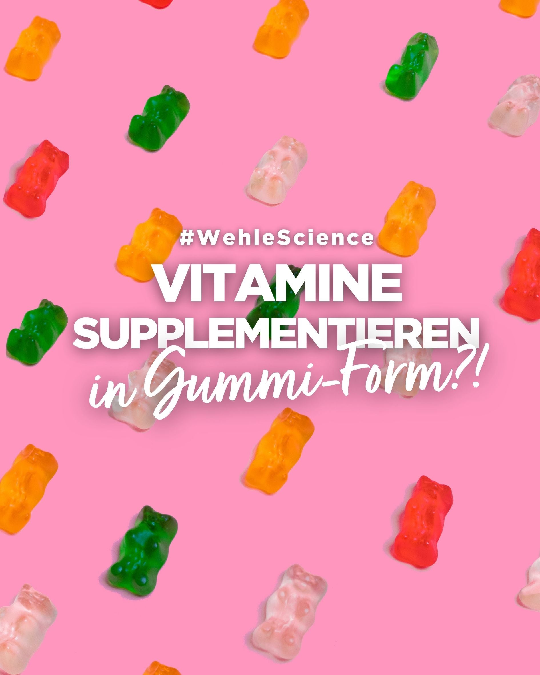 Vitamine in GUMMI-Form?!